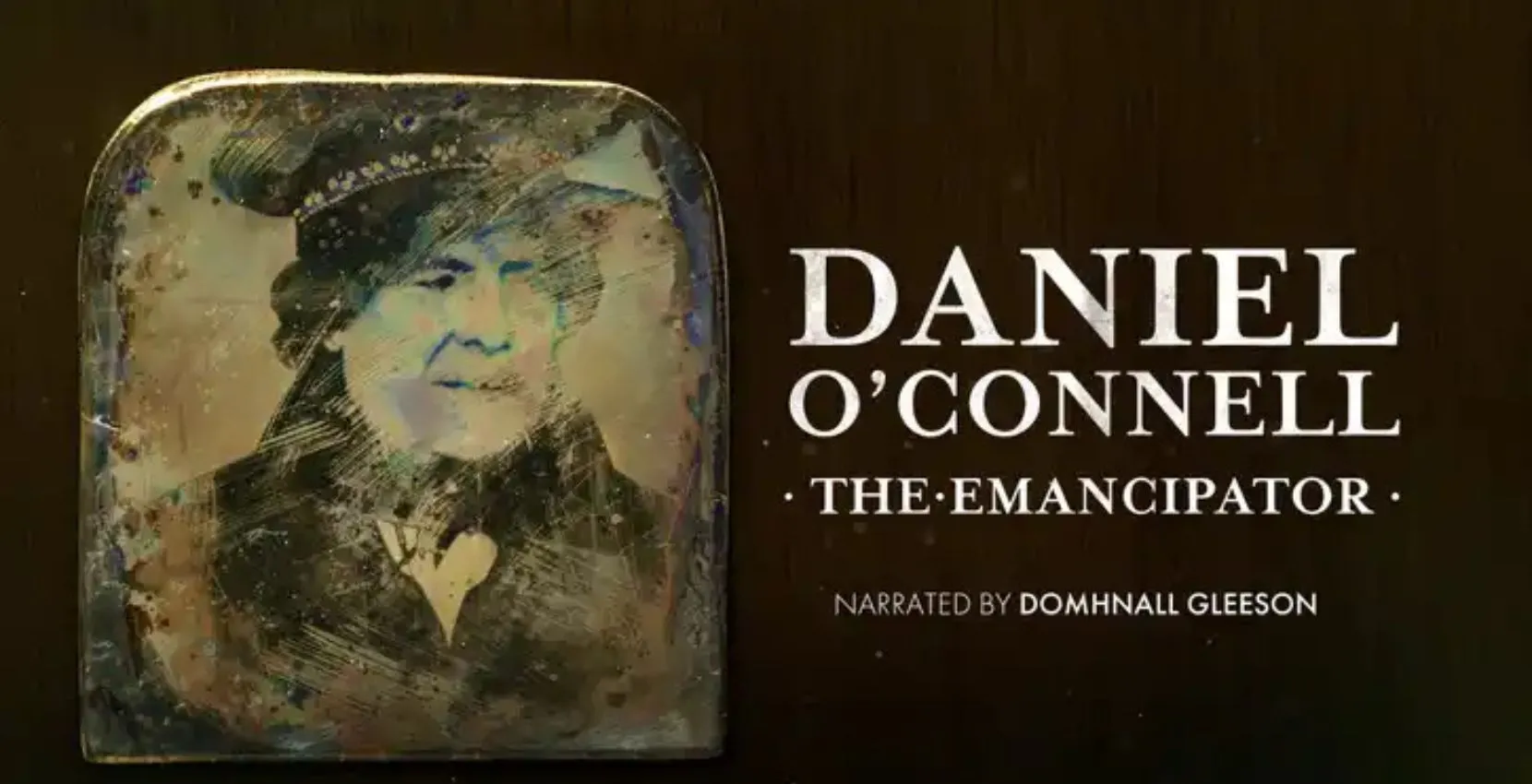 Gala Screening of Daniel O’Connell: The Emancipator, narrated by Domhnall Gleeson.