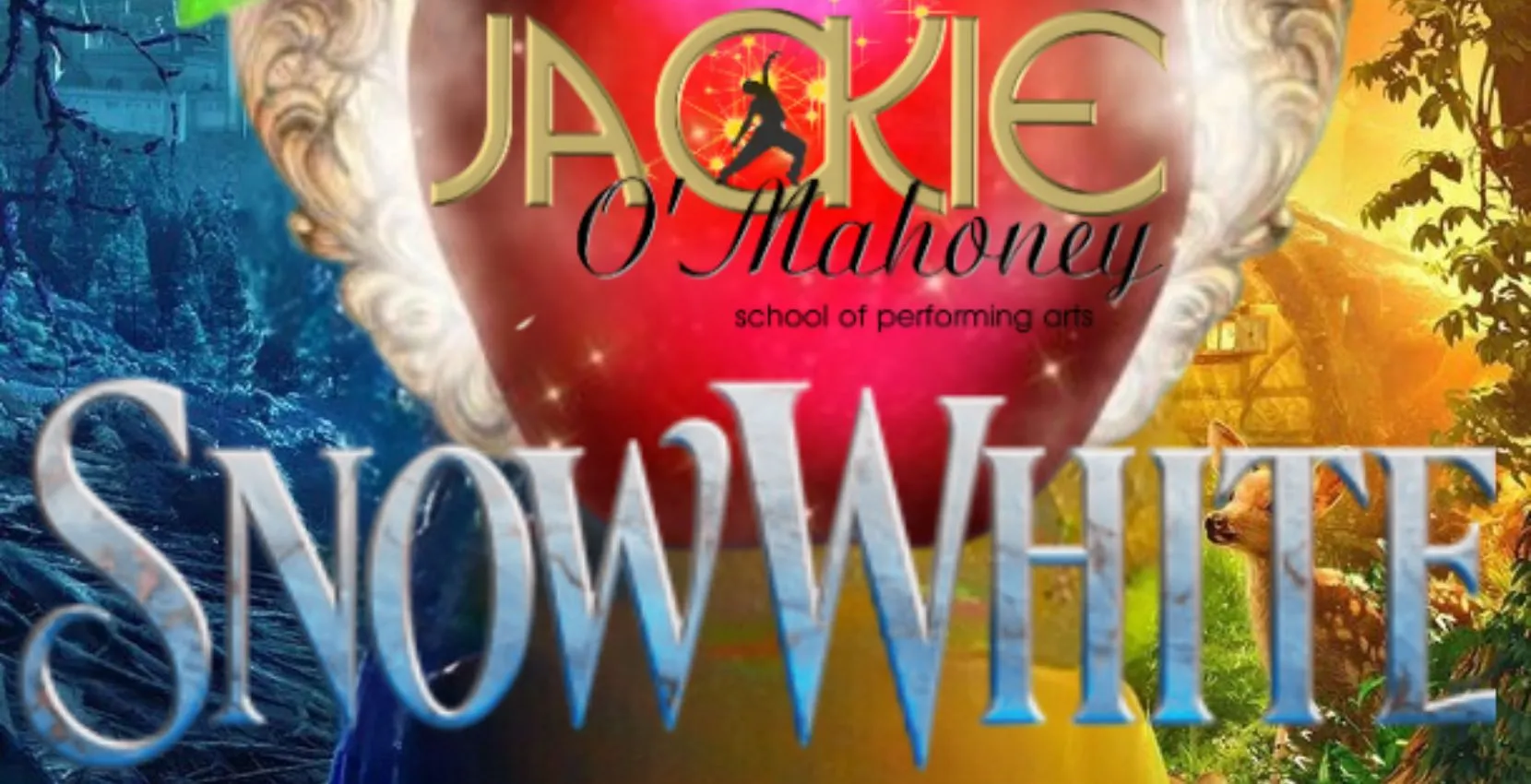 14th-15th Dec Snow White The Panto presented by Jackie O Mahoney School of Performing Arts